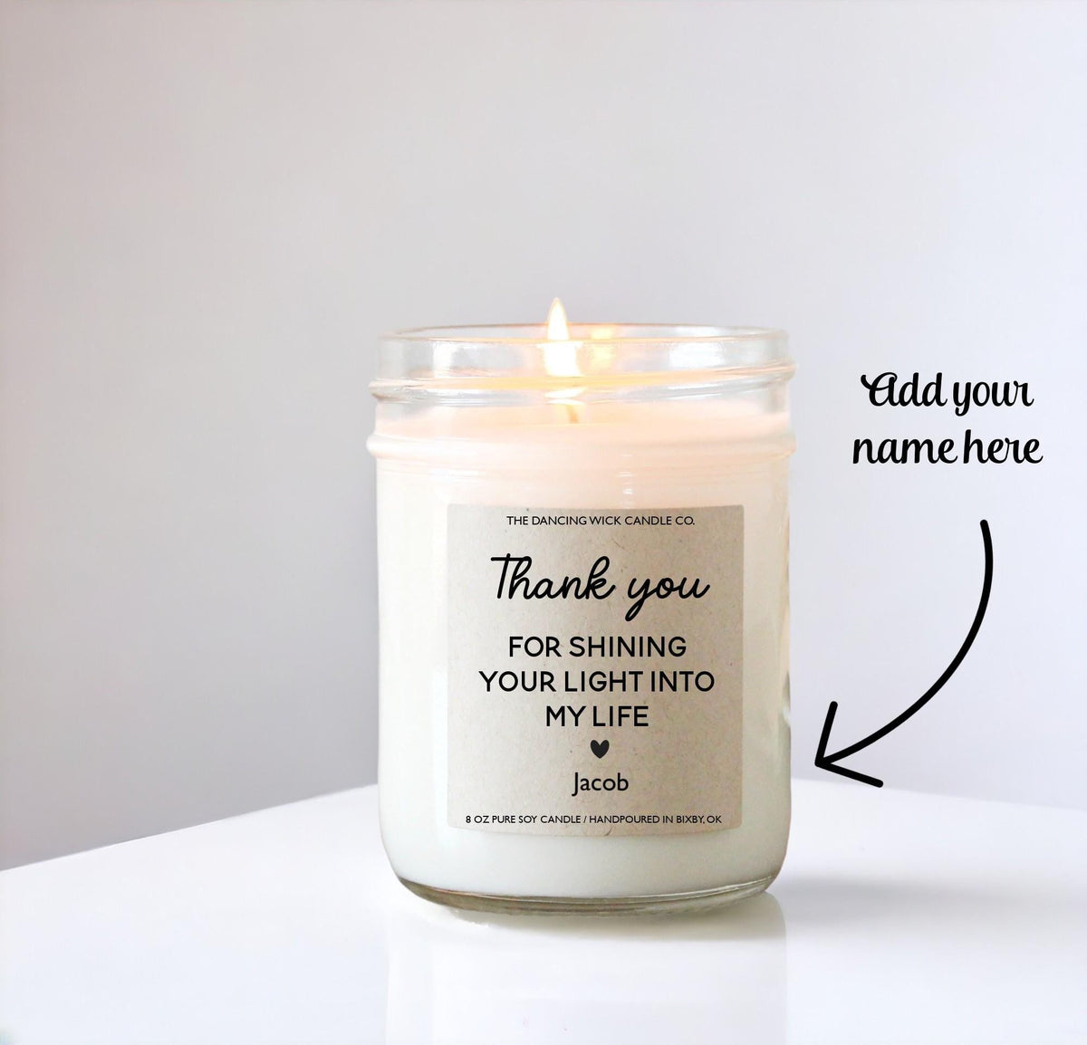 Thank You for Shining Your Light Into My Life Candle - The Dancing Wick