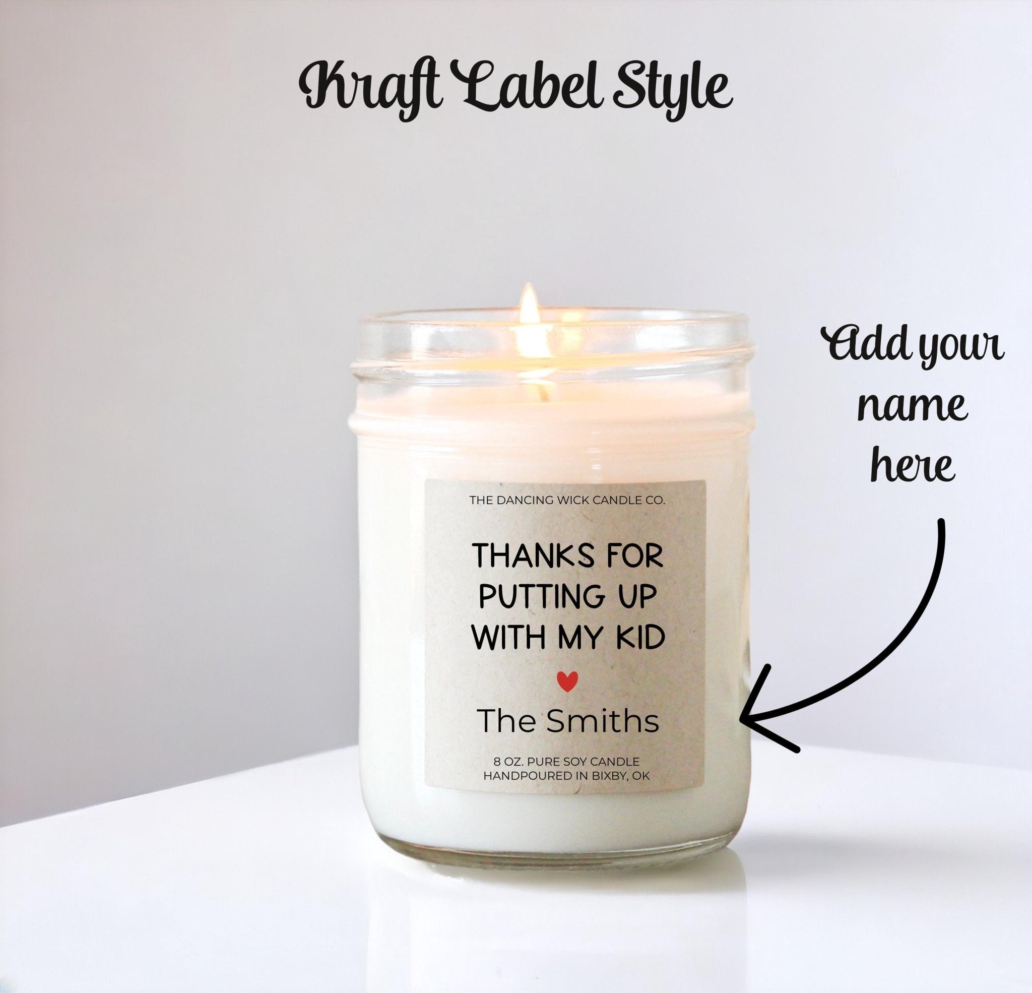 Thanks For Putting Up With My Kid Candle - The Dancing Wick