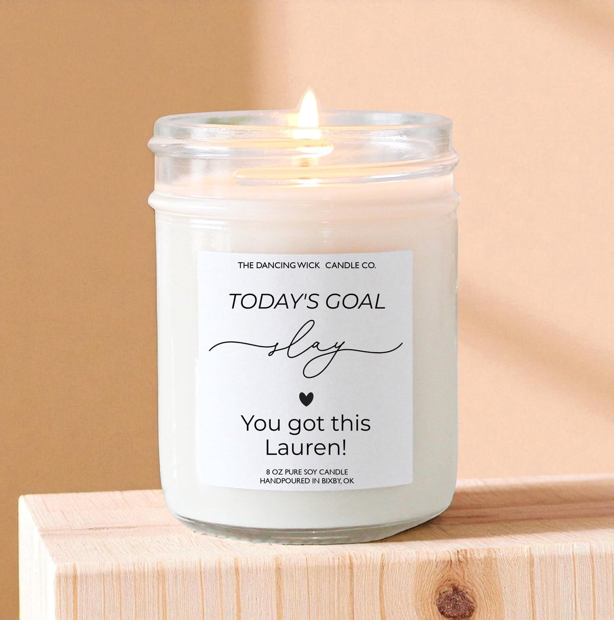 Today’s Goal Slay Candle - The Dancing Wick