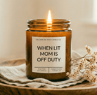 When Lit Mom Is Off Duty Amber Candle - The Dancing Wick