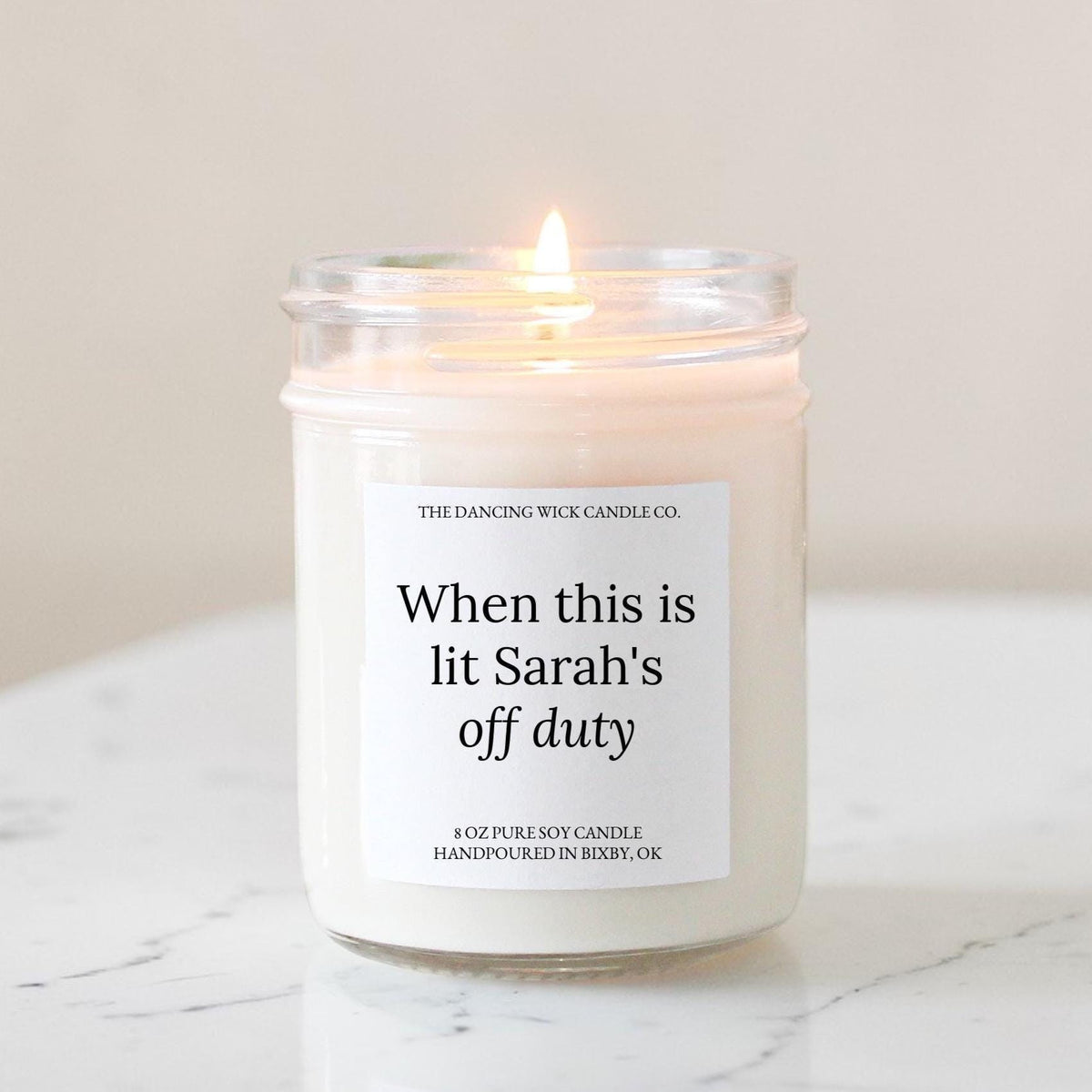 When This is Lit I'm Off Duty Candle - The Dancing Wick
