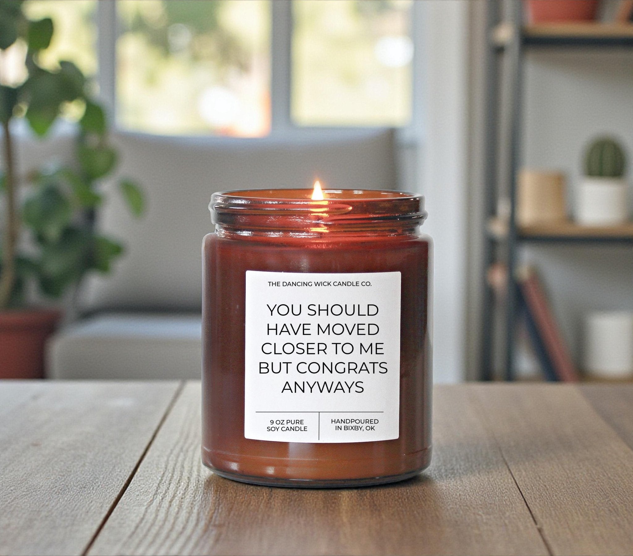 You Should Have Moved Closer Amber Candle - The Dancing Wick