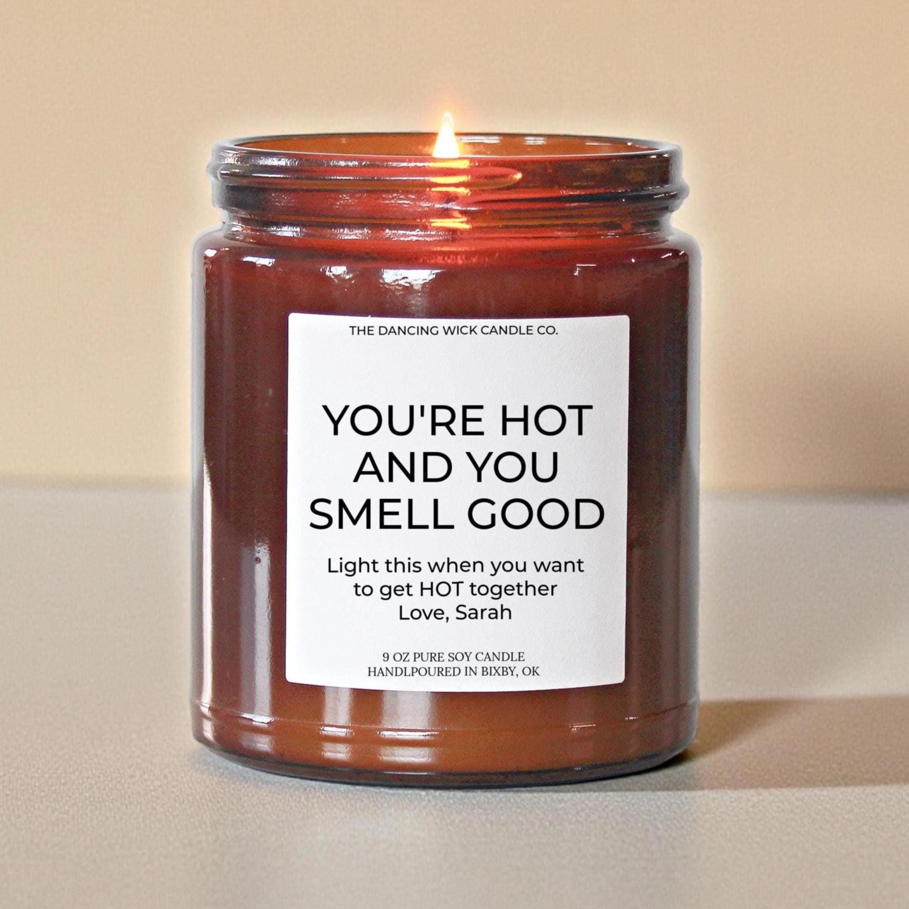 You're Hot and You Smell Good Amber Tumbler - The Dancing Wick