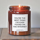 You're The Best Thing I've Ever Found On The Internet Amber Candle - The Dancing Wick